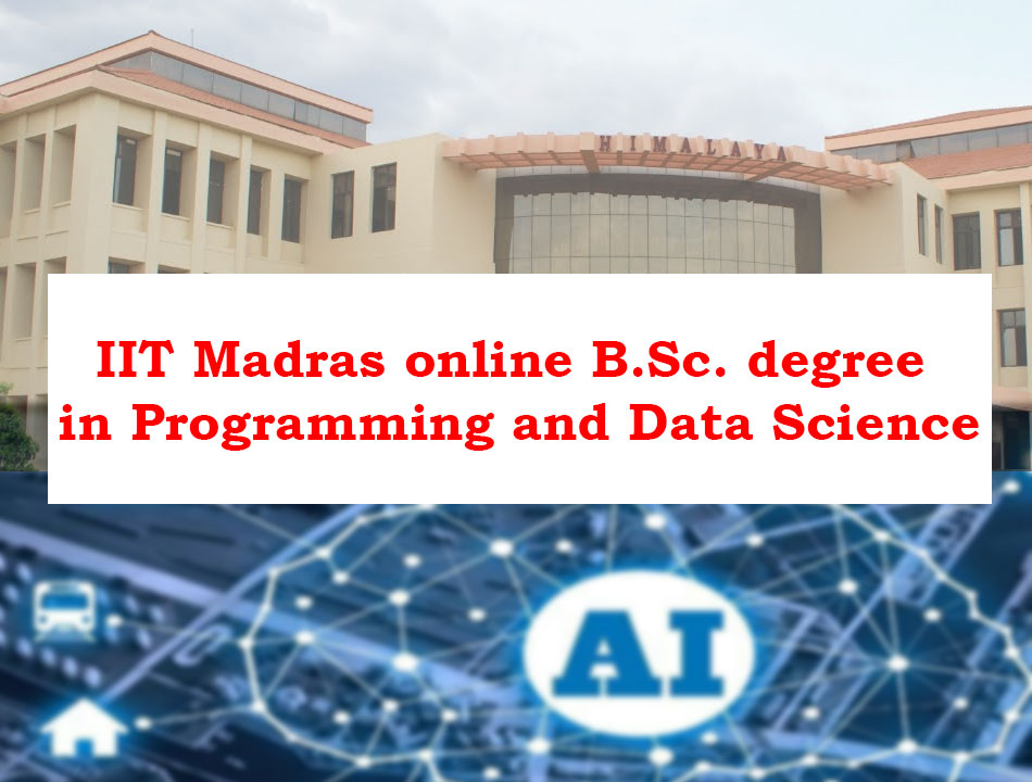 IIT Madras introduces an online B.Sc. degree in Programming and Data Science